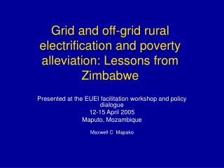 Grid and off-grid rural electrification and poverty alleviation: Lessons from Zimbabwe