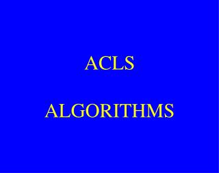 ACLS ALGORITHMS