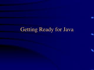 Getting Ready for Java