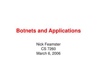 Botnets and Applications