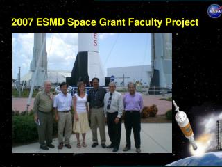 2007 ESMD Space Grant Faculty Project