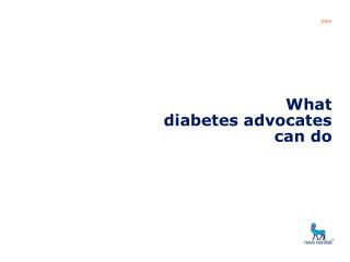 What diabetes advocates can do
