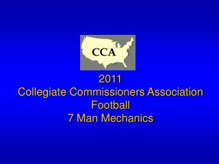2011 Collegiate Commissioners Association Football 7 Man Mechanics