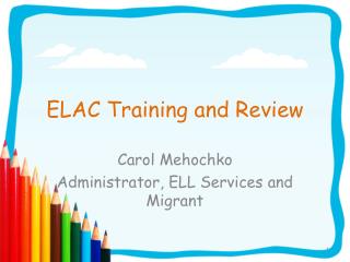 ELAC Training and Review