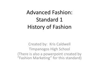 Advanced Fashion: Standard 1 History of Fashion