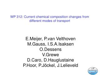 WP 312: Current chemical composition changes from different modes of transport