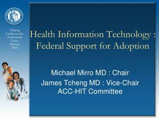 Health Information Technology : Federal Support for Adoption
