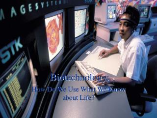 Biotechnology: