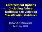 Enforcement Options including federal facilities and Violation Classification Guidance