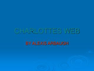 PPT - CHARLOTTES WEB PowerPoint Presentation, free download - ID:2985400