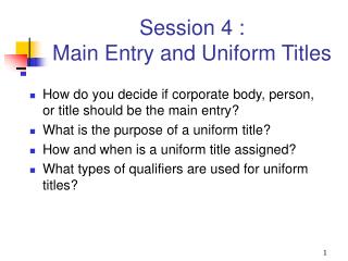 Session 4 : Main Entry and Uniform Titles