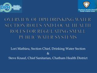 Lori Mathieu, Section Chief, Drinking Water Section &