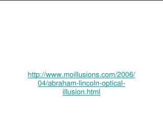 moillusions/2006/04/abraham-lincoln-optical-illusion.html