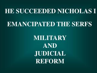 HE SUCCEEDED NICHOLAS I