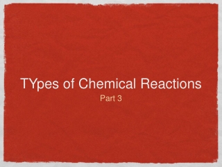 TYpes of Chemical Reactions