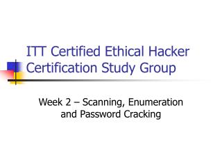 ITT Certified Ethical Hacker Certification Study Group