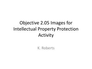 Objective 2.05 Images for Intellectual Property Protection Activity