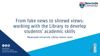 From fake news to shrewd views: working with the Library to develop students’ academic skills