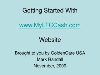 Getting Started With MyLTCCash Website