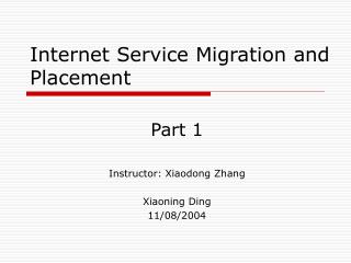 Internet Service Migration and Placement