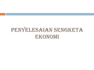 Penyelesaian Sengketa Ekonomi