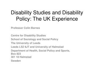 Disability Studies and Disability Policy: The UK Experience