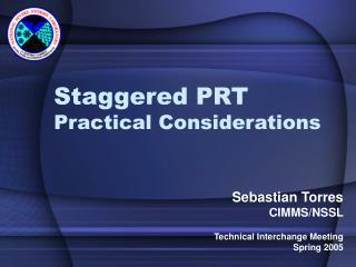 Staggered PRT Practical Considerations