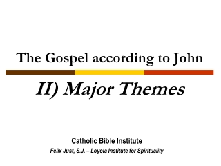 The Gospel according to John II) Major Themes