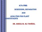 474 PHG Screening, separation and analysis for plant constituents