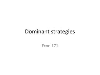 Dominant strategies