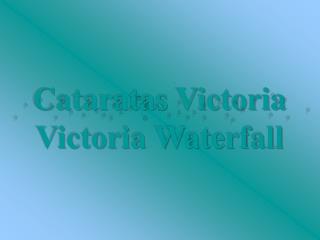 Cataratas Victoria Victoria Waterfall