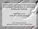 Earthquakes in the landscape