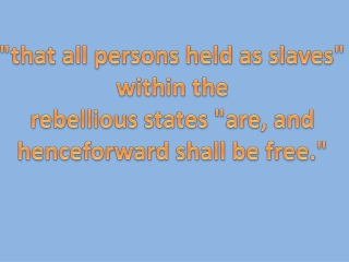 "that all persons held as slaves" within the rebellious states "are, and