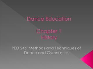 Dance Education Chapter 1 History