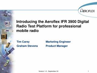 Introducing the Aeroflex IFR 3900 Digital Radio Test Platform for professional mobile radio