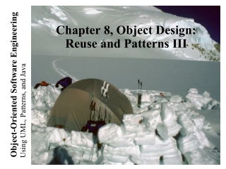 Chapter 8, Object Design: Reuse and Patterns III
