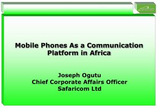Mobile Phones As a Communication Platform in Africa