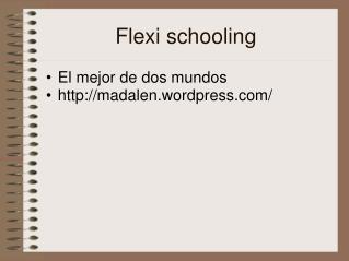 Flexi schooling