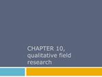 CHAPTER 10, qualitative field research
