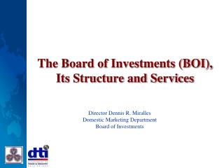 The Board of Investments (BOI), Its Structure and Services