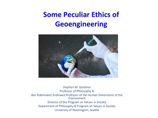 Some Peculiar Ethics of Geoengineering