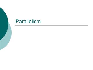 Parallelism