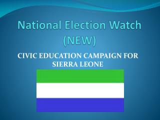 National Election Watch (NEW)