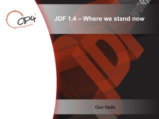 JDF 1.4 – Where we stand now