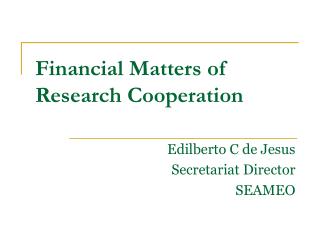 Financial Matters of Research Cooperation