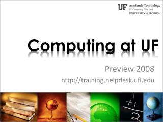 Ppt Computing At Uf Powerpoint Presentation Free Download Id