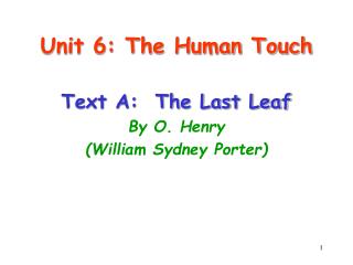 Unit 6: The Human Touch