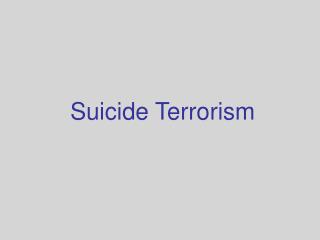 Suicide Terrorism