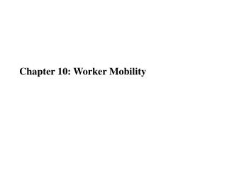 Chapter 10: Worker Mobility