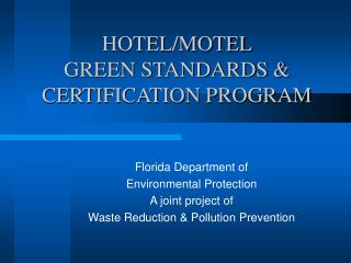 HOTEL/MOTEL GREEN STANDARDS & CERTIFICATION PROGRAM